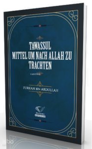 Tawassul - Mıttel Um Nach Allah Zu Trachten