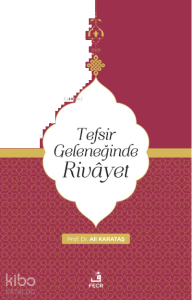 Tefsir Geleneğinde Rivayet