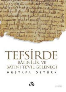 Tefsirde Batınilik ve Batıni Te'vil Geleneği