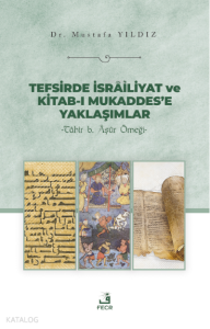 Tefsirde İsrâiliyat ve Kitab-ı Mukaddes’e Yaklaşımlar