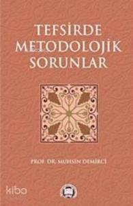 Tefsirde Metodolojik Sorunlar