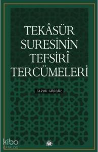 Tekasür Suresinin Tefsiri Tercümeleri
