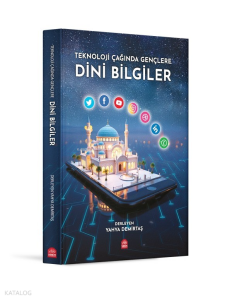 Teknoloji Çağında Gençlere Dini Bilgiler
