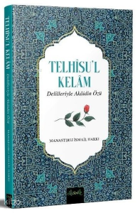 Telhisu'l Kelam - Delilleriyle Akaidin Özü