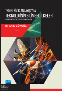 Temel Fizik Anlayışıyla Teknolojinin Bilimsel İlkeleri