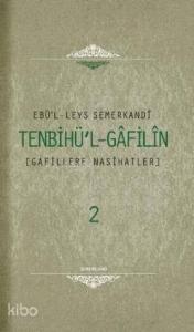 Tenbihul Gafilin (2 Cilt); Gafillere Nasihatler