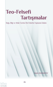 Teo-Felsefi Tartışmalar