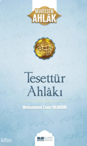 Tesettür Ahlakı;Muhteşem Ahlak 6