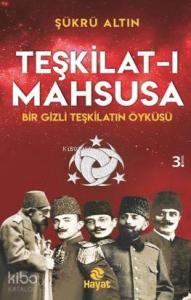 Teşkilat-ı Mahsusa; Bir Gizli Teşkilat Öyküsü