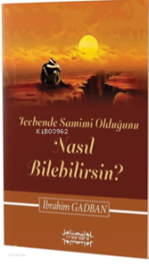 Tevbende Samimi Olduğunu Nasıl Bilebilirsin?
