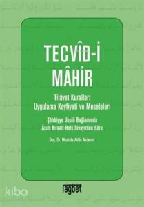 Tevcid-i Mahir; Tilavet Kuralları Uygulama Keyfiyeti ve Meseleleri
