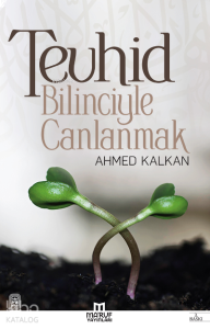 Tevhid Bilinciyle Canlanmak