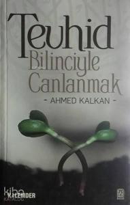 Tevhid Bilinciyle Canlanmak