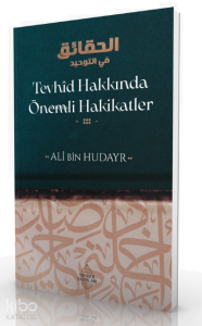 Tevhîd Hakkında Önemli Hakikatler