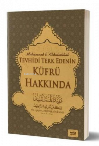 Tevhidi Terkedenin Küfrü Hakkında