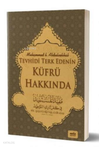 Tevhidi Terkedenin Küfrü Hakkında