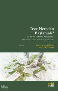 Teze Nereden Başlamalı ?;Literatür Tarama Metodları