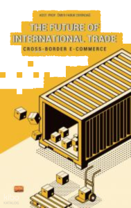 The Future Of International Trade / Cross-Border  E-Commerce