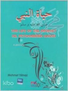 The Life of The Prophet / Hz. Peygamberin Hayatı