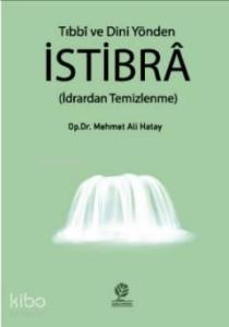 Tıbbi ve Dini Yönden  İstibra