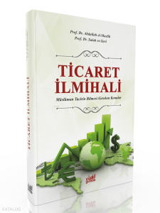 Ticaret İlmihali; Müslüman Tacirin Bilmesi Gereken Konular