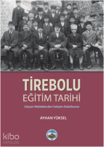 Tirebolu Eğitim Tarihi ;-Sıbyan Mektebinden İletişim Fakültesine-