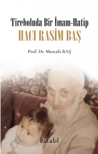 Tireboluda Bir İmam-Hatip Hacı Rasim Baş