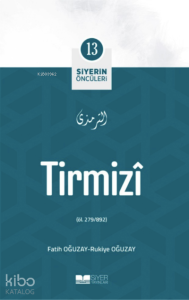 Siyerin Öncüleri 13 - Tirmizi