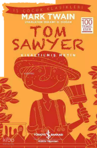 Tom Sawyer (Kısaltılmış Metin); 100 Temel Eser