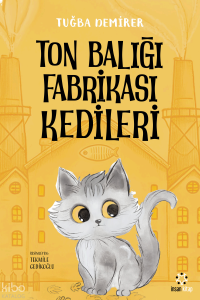Ton Balığı Fabrikası Kediler