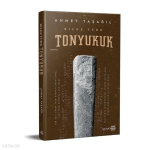 Tonyukuk (Ciltli); Bilge Türk