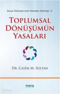 Toplumsal Dönüşümün Yasaları; İslam Toplumunun Yeniden Doğuşu 2