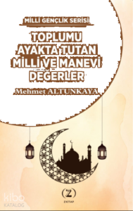 Toplumu Ayakta Tutan Milli ve Manevi Değerler;Milli Gençlik Serisi