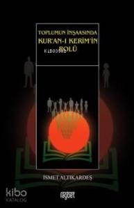 Toplumun İnşaasında Kur'an-ı Kerim'in Rolü