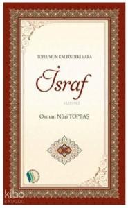 Toplumun Kalbindeki Yara İsraf