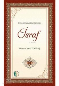 Toplumun Kalbindeki Yara İsraf