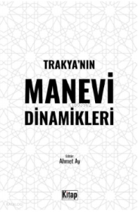 Trakya’nın Manevi Dinamikleri