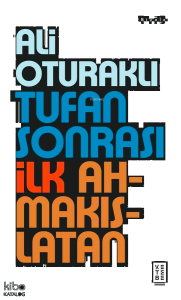 Tufan Sonrası İlk Ahmakıslatan