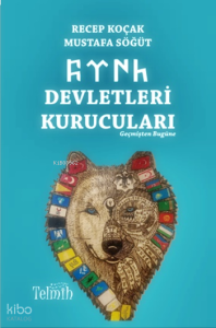 Türk Devletleri Kurucuları