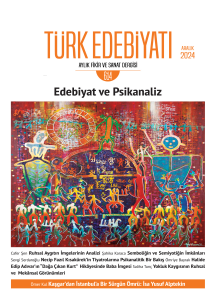 Türk Edebiyatı Aralık 2024 - Edebiyat ve Psikanaliz;Aylık Fikir ve Sanat Dergisi