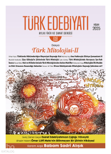 Türk Edebiyatı Aylık Fikir ve Sanat Dergisi Nisan 2025