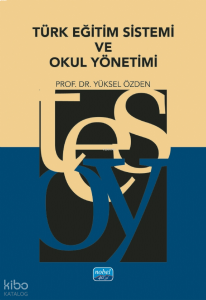 Türk Eğitim Sistemi ve Okul Yönetimi