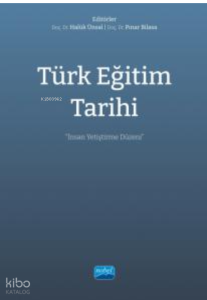 Türk Eğitim Tarihi- İnsan Yetiştirme Düzeni