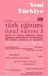 Türk Eğitimi Özel Sayısı - I; Sayı 58