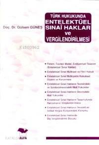 Türk Hukukunda| Entelektüel Sınai Haklar ve Vergilendirilmesi