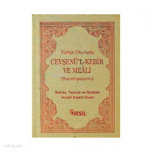 Türkçe Okunuşlu Cevşenül Kebir ve Meali;(Transkripsiyonlu)