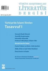 Türkiye Araştırmaları Literatür Dergisi Cilt: 15 Sayı: 30 - 2017; Türkiye'de İslami İlimler: Tasavvuf 1