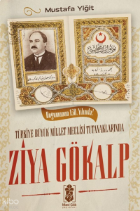Türkiye Büyük Millet Meclisi Tutanaklarında Ziya Gökalp