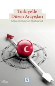 Türkiye’de Düzen Arayışları