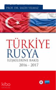 Türkiye-Rusya İlişkilerine Bakış;2016-2017